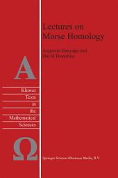 Icon image Lectures on Morse Homology