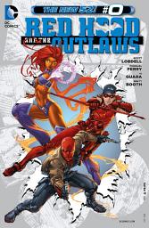 Icon image Red Hood and the Outlaws (2012-) #0