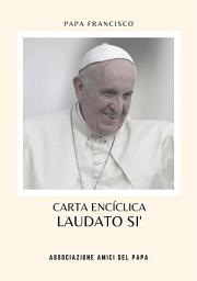 Icon image Laudato Si': Sobre o cuidado da casa comum