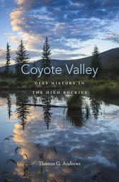 Icon image Coyote Valley: Deep History in the High Rockies