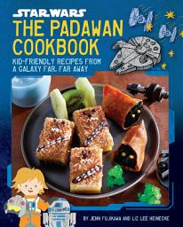 Icon image Star Wars: The Padawan Cookbook: Kid-Friendly Recipes from a Galaxy Far, Far Away