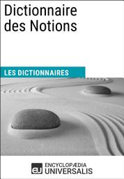 Icon image Dictionnaire des Notions: Les Dictionnaires d'Universalis