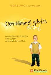 Icon image Den Himmel gibt's echt: Die erstaunlichen Erlebnisse eines Jungen zwischen Leben und Tod