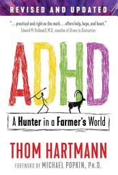 Icon image ADHD: A Hunter in a Farmer's World, Edition 3