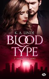 Icon image Blood Type, T2 : Sang pour sang