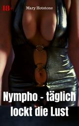 Icon image Nympho – täglich lockt die Lust: Geil versaute Geschichte, Ausgabe 2