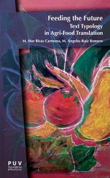 Icon image Feeding the Future: Text Typology in Agri-Food Translation