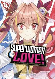 Icon image Superwomen in Love! Honey Trap and Rapid Rabbit