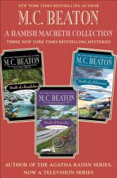 Icon image A Hamish Macbeth Collection: Mysteries #27-29: Death of a Kingfisher, Death of Yesterday, and Death of a Policeman Omnibus