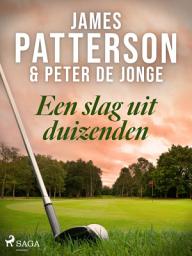 Icon image Een slag uit duizenden: Volume 1