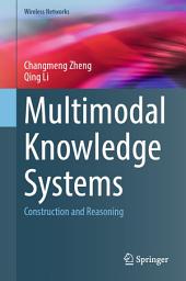 Icon image Multimodal Knowledge Systems: Construction and Reasoning
