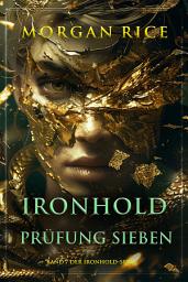 Icon image Ironhold: Prüfung Sieben (Band 7 der Ironhold-Serie)