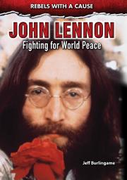 Icon image John Lennon: Fighting for World Peace
