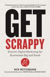Icon image Get Scrappy: Smarter Digital Marketing for Businesses Big and Small