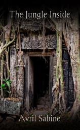 Icon image The Jungle Inside: (Young Adult Urban Fantasy Portal Adventure)