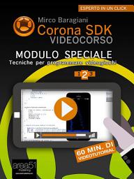 Icon image Corona SDK Videocorso. Tecniche per programmare videogiochi: Volume 2