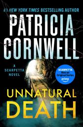 Icon image Unnatural Death: A Scarpetta Novel