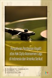 Icon image PENGATURAN PEMBERIAN ROYALTI ATAS HAK CIPTA ARANSEMEN LAGU DI INDONESIA DAN AMERIKA SERIKAT