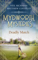 Icon image Mydworth Mysteries - A Deadly Match