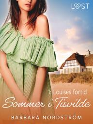 Icon image Sommer i Tisvilde 1: Louises fortid