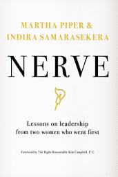 Icon image Nerve: Lessons on Leadership from Two Women Who Went First