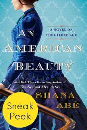 Icon image An American Beauty: Sneak Peek: A Novel of the Gilded Age Inspired by the True Story of Arabella Huntington Who Became the Richest Woman in the Country