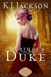 Icon image Worth of a Duke: A Lords of Fate Novel