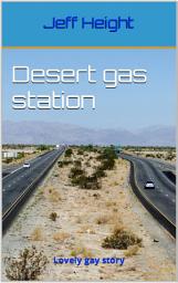 Icon image Desert gas station: Lovely gay story