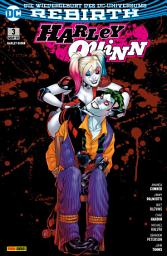 Icon image Harley Quinn - Rebirth, Band 3 (2. Serie) - Liebesgrüße von Joker