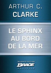 Icon image Le Sphinx au bord de la mer
