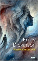 Icon image Poemas Selectos - Emily Dickinson