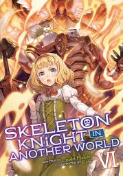 Icon image Skeleton Knight in Another World (Light Novel)