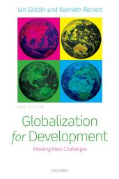 Icon image Globalization for Development: Meeting New Challenges