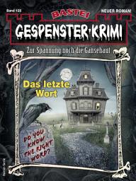 Icon image Gespenster-Krimi 125: Das letzte Wort
