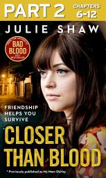 Icon image Closer than Blood - Part 2 of 3: Friendship Helps You Survive