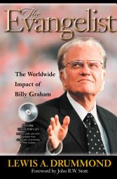 Icon image The Evangelist: The Worldwide Impact of Billy Graham