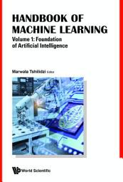 Icon image Handbook of Machine Learning: Volume 1: Foundation of Artificial Intelligence