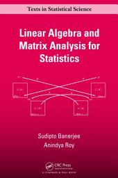Icon image Linear Algebra and Matrix Analysis for Statistics