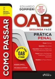 Icon image Como passar OAB - 2a Fase: Prática Penal - 11a ed - 2024: Edição 11