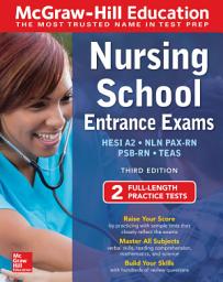 Icon image McGraw-Hill Education Nursing School Entrance Exams, Third Edition: Edition 3