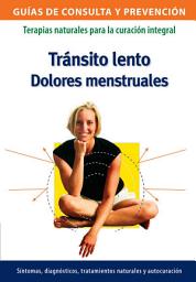 Icon image Tránsito lento. Dolores menstruales: Terapias naturales para la curación integral