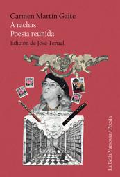 Icon image A rachas. Poesía reunida