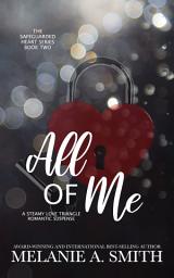 Icon image All of Me: A Love Triangle Romantic Suspense