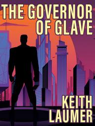 Icon image The Governor of Glave: A Retief Story
