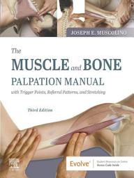 Icon image The Muscle and Bone Palpation Manual with Trigger Points, Referral Patterns and Stretching - E-Book: The Muscle and Bone Palpation Manual with Trigger Points, Referral Patterns and Stretching - E-Book, Edition 3