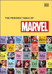 Icon image The Periodic Table of Marvel