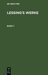 Icon image G. E. Lessing: Lessing’s Werke. Band 7