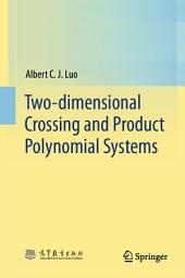 Icon image Two-dimensional Crossing and Product Polynomial Systems