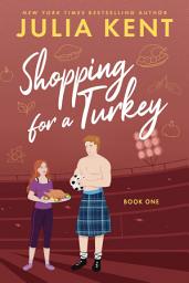 Icon image Shopping for a Turkey: Holiday Enemies to Lovers Fish Out of Water Scottish Football Sports Hero Romantic Comedy Romance