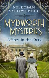 Icon image Mydworth Mysteries - A Shot in the Dark